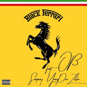 Black Ferrari(feat. Snippsy, Yeezydoe & Zilla) (Explicit)