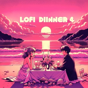 Lofi Dinner Music Vol 4