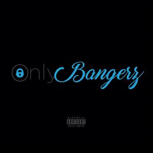 OnlyBangerz (Explicit)