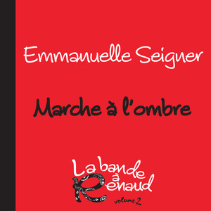 Marche A L'Ombre (La Bande A Renaud 2)