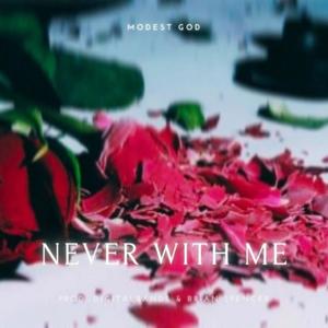 Never With Me(feat. DigitalBands & Samthraxx) (Explicit)