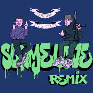 Slime Love (Punkshow Remix) [Explicit]