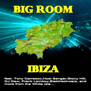 Big Room Ibiza