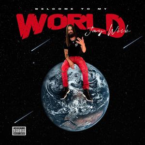 Welcome To My World (Explicit)