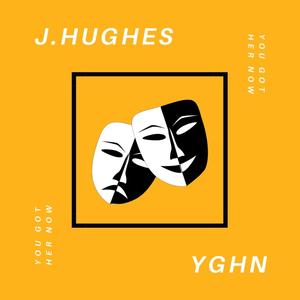 YGHN (You Got Her Now)