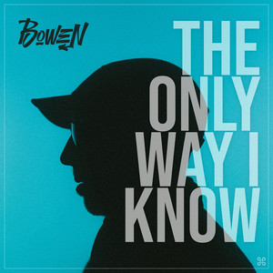 The Only Way I Know (Explicit)