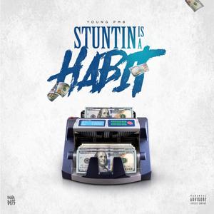 Stuntin' Issa Habit (Explicit)