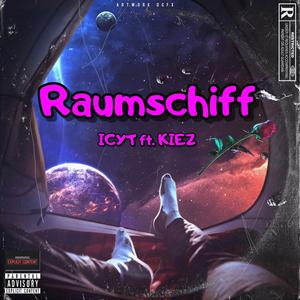 Raumschiff (feat. YUNG KIEZ) (Explicit)
