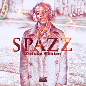 Spazz (Deluxe Edition) [Explicit]