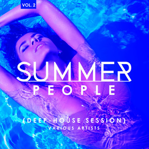 Summer People (Deep-House Session) , Vol. 2