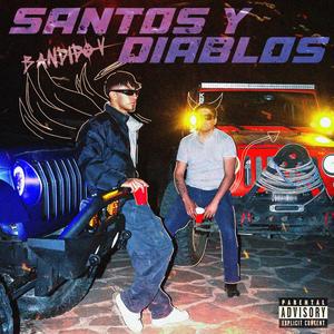 Santos & Diablos (Explicit)