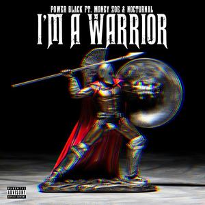 I'm A Warrior(feat. Money Zoe & Nocturnal) (Explicit)