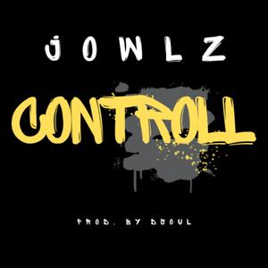 CONTROLL (feat. JOWLZ) [Explicit]