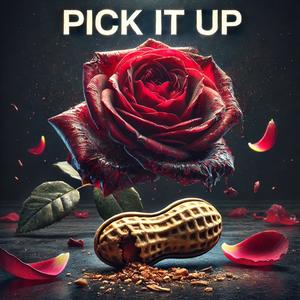 PICK IT UP (Explicit)