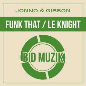 Funk That / Le Knight