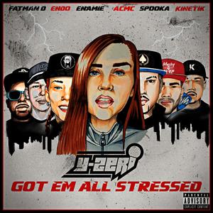 Got em all stressed (feat. Mc fatman d, AC MC, Spookasonic, Enamie, MC Endo & Kinetik) [Explicit]