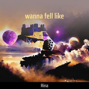 Wanna Fell Like (Remix)