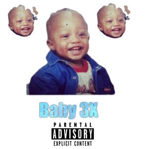 Baby 3x (Explicit)