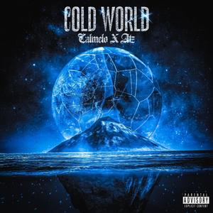 cold world (feat. ATZ) [Explicit]