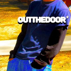 OUT THE DOOR* (feat. ZOOT THA PHROG)