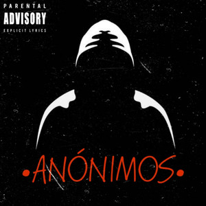 Anónimos (Explicit)