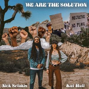 We Are The Solution(feat. Nick Sefakis)