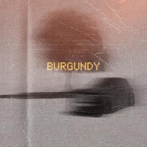 BURGUNDY (Explicit)