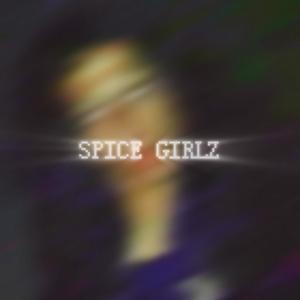 Spice Girlz (Explicit)