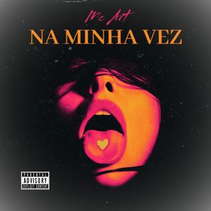 NA MINHA VEZ (Explicit)