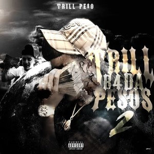 TRILL B4 PESOS 2 (Explicit)