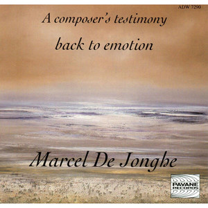 De Jonghe: A Composer's Testimony Back to Emotion