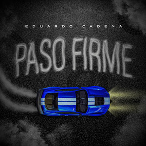 Paso Firme (Explicit)