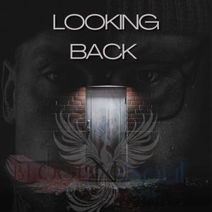Looking Back (feat. YoungBloodRap & IamSoul)