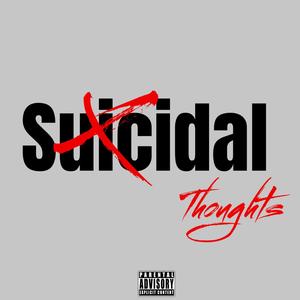 Suicidal Thoughts (Explicit)