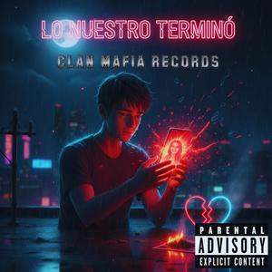 LO NUESTRO TERMINÓ (Explicit)