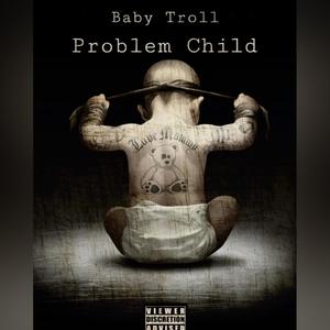 Problem Child (Explicit)