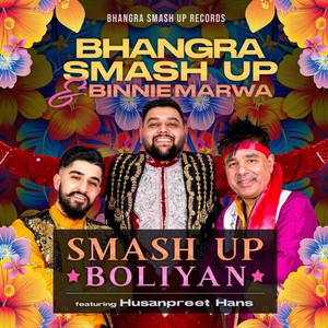 SMASH UP BOLIYAN (feat. Husanpreet Hans)