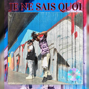 JE NE SAIS QOUI (Explicit)