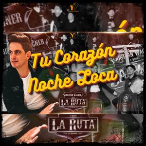 Tu Corazón - Noche Loca