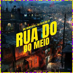 Rua do Meio (Explicit)