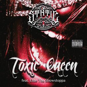 Toxic Queen (feat. Elite Tha Showstoppa) [Explicit]
