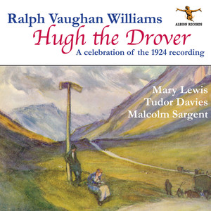 Ralph Vaughan Williams: Hugh the Drover (Remastered 2024)