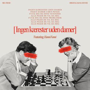 Ingen Kærester Uden Damer (feat. Hanni Fanni) [Explicit]