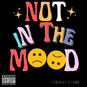 Not in the Mood (Explicit)