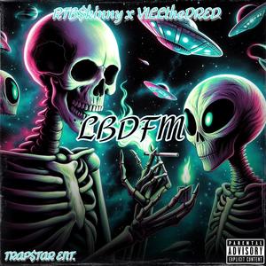 LBDFM (feat. VILLtheDRED) (Explicit)