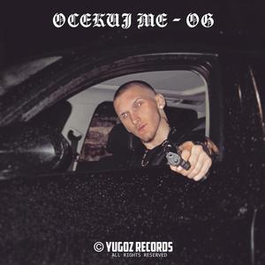 Ocekuj me - OG (Explicit)