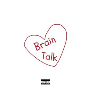 Brain Talk (Explicit)