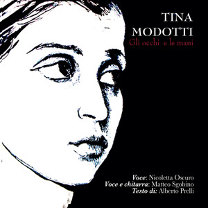 Tina Modotti - Gli occhi e le mani