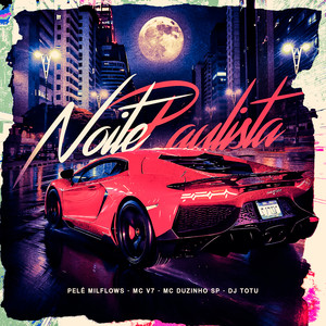 Noite Paulista (Explicit)