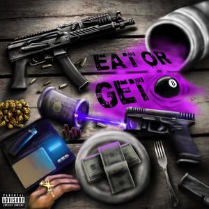 Eat Or Get 8 (Explicit)